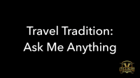 Travel Tradition – Viewer Q&A