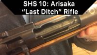 SHS 10: Last Ditch Arisaka Rifle