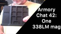Armory Chat 42 – Only one 338 Lapua Mag