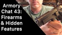 Armory Chat 43 – Firearm’s Hidden Features 