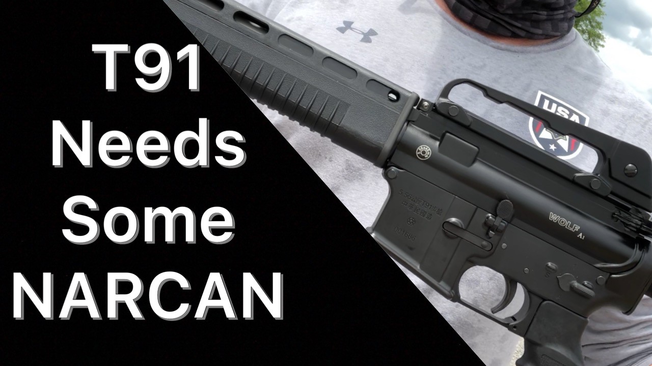 T91 Rifle Needs NARCAN