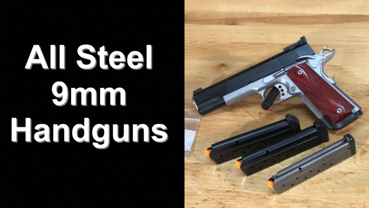 All Steel 9mm Handguns Gun Blog