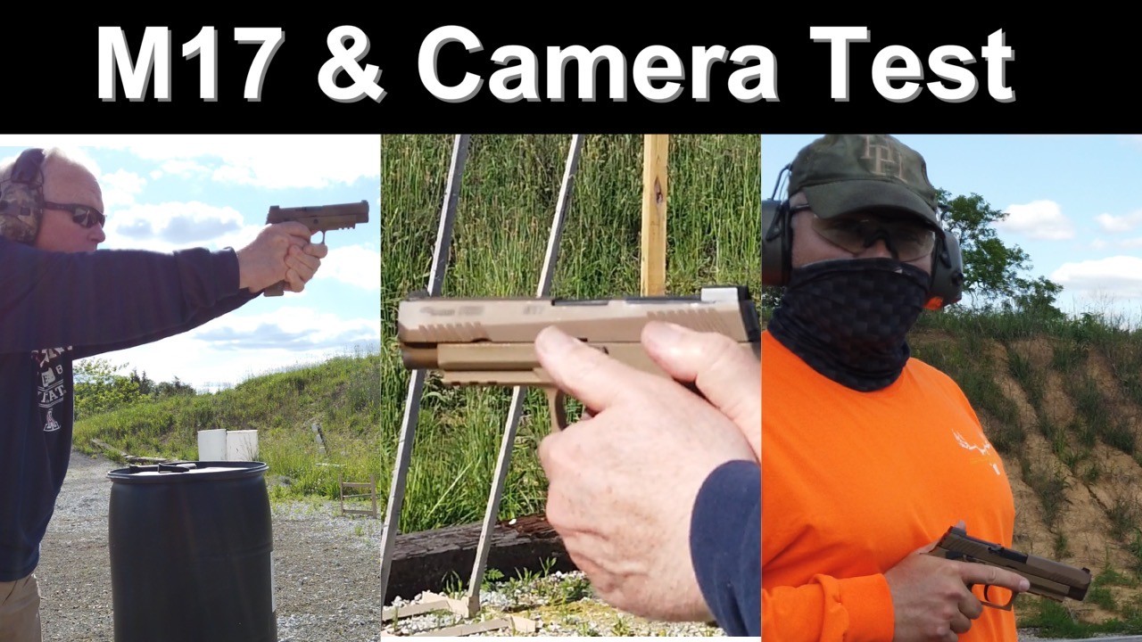 SIG P320 M17 & Camera Test