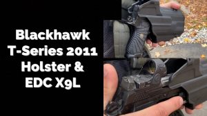Blackhawk T-Series And EDC X9L