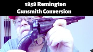 1858 Remington Gunsmith Conversion.