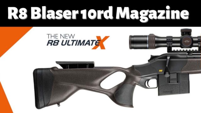 Blaser R8 Ultimate X - 10 Round Magazine.