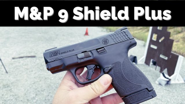 M&P Shield 9 Plus review.