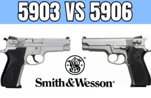 Smith & Wesson 5903 vs the 5906
