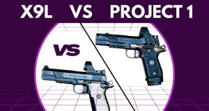 Wilson X9L vs Project 1 Gun.