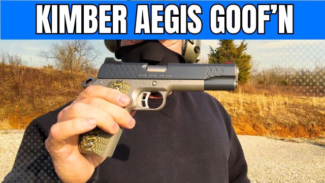 Thumb - Goof’n With The Kimber Aegis Goof’n with the Kimber AEGIS 1911.