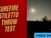 Surefire Stiletto Throw Test
