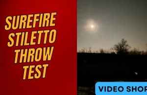 Surefire Stiletto Throw Test