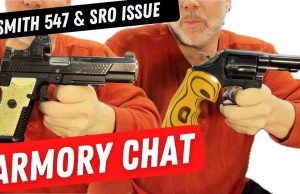Armory Chat 48 - S&W 547 and SRO issues
